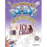 Greatest Dot-to-Dot Super Challenge (Book 8) - Activity Book - Extreme Puzzles