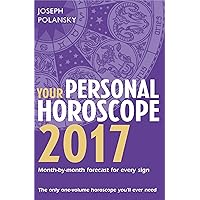 Your Personal Horoscope 2017 Your Personal Horoscope 2017 Kindle Paperback