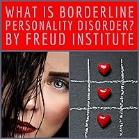 What Is Borderline Personality Disorder? What Is Borderline Personality Disorder? Audible Audiobook