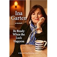 Be Ready When the Luck Happens: A Memoir Be Ready When the Luck Happens: A Memoir Kindle Hardcover Audible Audiobook Paperback Audio CD