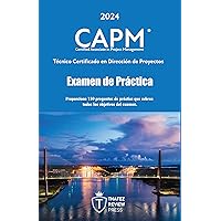 Examen de Práctica para la certificación CAPM: 150 preguntas con explicación (Spanish Edition) Examen de Práctica para la certificación CAPM: 150 preguntas con explicación (Spanish Edition) Kindle Paperback
