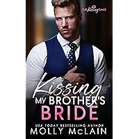 Kissing My Brother's Bride Kissing My Brother's Bride Kindle Paperback