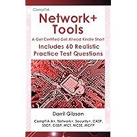 CompTIA Network+: Tools (A Get Certified Get Ahead Kindle Short)