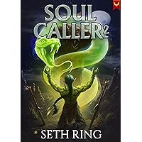 Soul Caller 2: A LitRPG Adventure