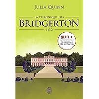 La chronique des Bridgerton (Tomes 1 & 2) (La chronique des Bridgerton - L'intégrale) (French Edition)