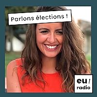 Parlons élections - Les Européennes 2024 en questions