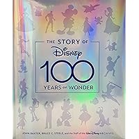 The Story of Disney: 100 Years of Wonder The Story of Disney: 100 Years of Wonder Hardcover Spiral-bound