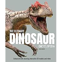 The Ultimate Dinosaur Encyclopedia: Enhanced with Stunning Interactive 3D Models and Videos (The Ultimate Ency Series, 1) The Ultimate Dinosaur Encyclopedia: Enhanced with Stunning Interactive 3D Models and Videos (The Ultimate Ency Series, 1) Hardcover