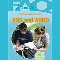 FAQs: Teen Life: Frequently Asked Questions About ADD and ADHD FAQs: Teen Life: Frequently Asked Questions About ADD and ADHD Audible Audiobook Library Binding