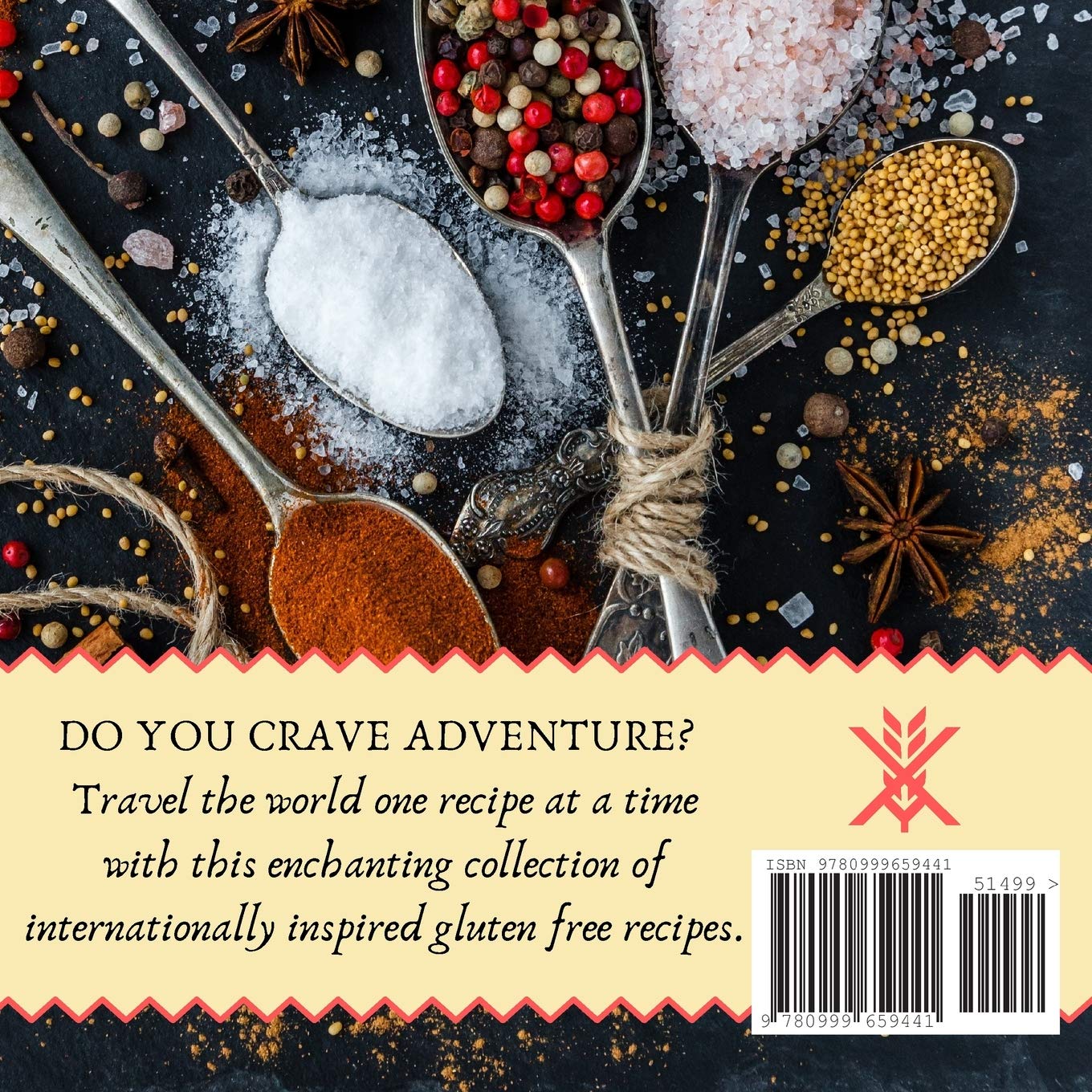 Gluten Free World Tour Cookbook: Internationally Inspired Gluten Free Recipes (Cooking Squared)