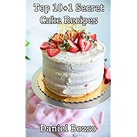 Top 10+1 Secret Cake Recipes