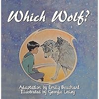 Which Wolf? Which Wolf? Kindle Paperback