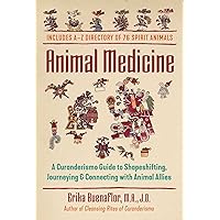 Animal Medicine: A Curanderismo Guide to Shapeshifting, Journeying, and Connecting with Animal Allies Animal Medicine: A Curanderismo Guide to Shapeshifting, Journeying, and Connecting with Animal Allies Paperback Audible Audiobook Kindle