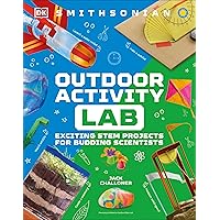 Maker Lab: Outdoors: 25 Super Cool Projects (DK Activity Lab) Maker Lab: Outdoors: 25 Super Cool Projects (DK Activity Lab) Hardcover Kindle