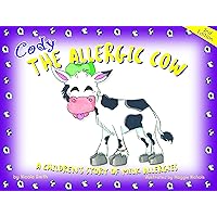 Cody the Allergic Cow: A Children's Story of Milk Allergies Cody the Allergic Cow: A Children's Story of Milk Allergies Kindle Paperback