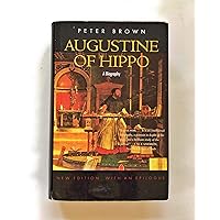 Augustine of Hippo: A Biography, Revised Edition with a New Epilogue Augustine of Hippo: A Biography, Revised Edition with a New Epilogue Hardcover Paperback