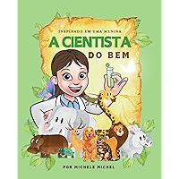 A cientista do bem (Portuguese Edition) A cientista do bem (Portuguese Edition) Kindle Paperback