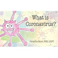 What is Coronavirus? What is Coronavirus? Kindle Paperback