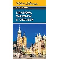 Rick Steves Snapshot Kraków, Warsaw & Gdansk (Rick Steves' Snapshots) Rick Steves Snapshot Kraków, Warsaw & Gdansk (Rick Steves' Snapshots) Paperback Kindle