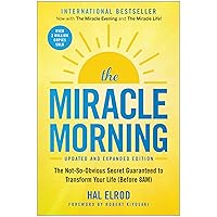 The Miracle Morning (Updated and Expanded Edition): The Not-So-Obvious Secret Guaranteed to Transform Your Life (Before 8AM) (Miracle Morning Book Series) The Miracle Morning (Updated and Expanded Edition): The Not-So-Obvious Secret Guaranteed to Transform Your Life (Before 8AM) (Miracle Morning Book Series) Paperback Audible Audiobook Kindle Hardcover Spiral-bound