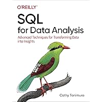 SQL for Data Analysis: Advanced Techniques for Transforming Data into Insights SQL for Data Analysis: Advanced Techniques for Transforming Data into Insights Paperback Kindle