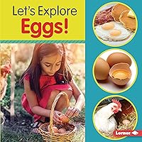 Let's Explore Eggs! (Food Field Trips) Let's Explore Eggs! (Food Field Trips) Kindle Library Binding Paperback
