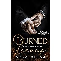 Burned Dreams: A Forbidden Mafia Bodyguard Romance (Perfectly Imperfect Book 7) Burned Dreams: A Forbidden Mafia Bodyguard Romance (Perfectly Imperfect Book 7) Kindle Paperback