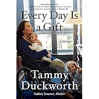 Every Day Is a Gift: A Memoir Every Day Is a Gift: A Memoir Hardcover Kindle Audible Audiobook Paperback Audio CD