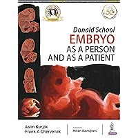 Donald School Embryo as a Person and as a Patient Donald School Embryo as a Person and as a Patient Kindle Paperback
