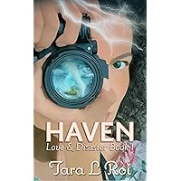 HAVEN: Love & Disaster Book 1 (LOVE & DISASTER TRILOGY (2023 releases))