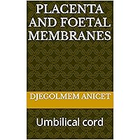 Placenta and foetal membranes: Umbilical cord