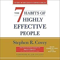 The 7 Habits of Highly Effective People: 30th Anniversary Edition The 7 Habits of Highly Effective People: 30th Anniversary Edition Kindle Audible Audiobook Hardcover Paperback