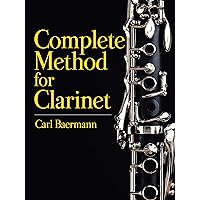 Complete Method for Clarinet (Dover Books On Music: Instruction) Complete Method for Clarinet (Dover Books On Music: Instruction) Paperback Leather Bound