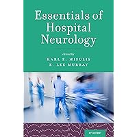Essentials of Hospital Neurology Essentials of Hospital Neurology Kindle Paperback