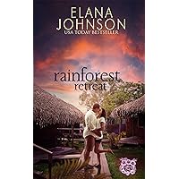 Rainforest Retreat: Clean Beach Billionaire Romance (Getaway Bay® Resort Romance Book 7)