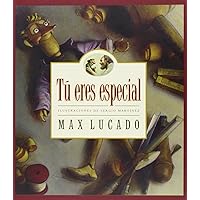 Tu Eres Especial/You Are Special (Max Lucado's Wemmicks) (Spanish Edition) Tu Eres Especial/You Are Special (Max Lucado's Wemmicks) (Spanish Edition) Hardcover