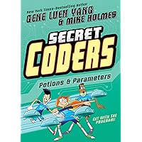 Secret Coders: Potions & Parameters (Secret Coders, 5) Secret Coders: Potions & Parameters (Secret Coders, 5) Paperback Kindle Hardcover
