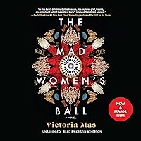 The Mad Women’s Ball The Mad Women’s Ball Audible Audiobook Kindle Paperback Hardcover Audio CD