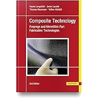 Composite Technology, 2e: Prepregs and Monolithic Part Fabrication Technologies