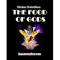 The Food of Gods The Food of Gods Kindle Paperback