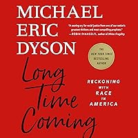 Long Time Coming: Reckoning with Race in America Long Time Coming: Reckoning with Race in America Audible Audiobook Hardcover Kindle Audio CD