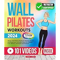 Wall Pilates Workouts: 28 Day Wall Pilates Book for Women, Seniors and Beginners: Includes Plans For Weight Loss, Balance, Strength and Posture. (Fun & Fit) Wall Pilates Workouts: 28 Day Wall Pilates Book for Women, Seniors and Beginners: Includes Plans For Weight Loss, Balance, Strength and Posture. (Fun & Fit) Kindle Paperback Hardcover