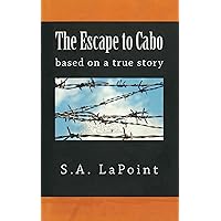 The Escape to Cabo: A gripping true story of crime & punishment