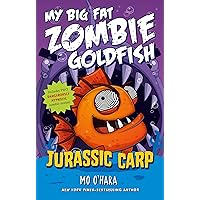Jurassic Carp: My Big Fat Zombie Goldfish (My Big Fat Zombie Goldfish, 6) Jurassic Carp: My Big Fat Zombie Goldfish (My Big Fat Zombie Goldfish, 6) Paperback Kindle Audible Audiobook Hardcover