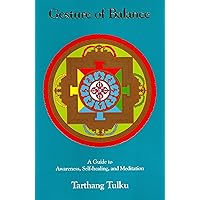 Gesture of Balance: A Guide to Awareness, Self-Healing, & Meditation Gesture of Balance: A Guide to Awareness, Self-Healing, & Meditation Paperback Audible Audiobook Kindle Hardcover