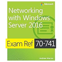 Exam Ref 70-741 Networking with Windows Server 2016 Exam Ref 70-741 Networking with Windows Server 2016 Paperback Kindle