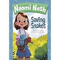 Saving Snakes (Naomi Nash) Saving Snakes (Naomi Nash) Paperback Audible Audiobook Kindle Hardcover