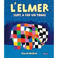 L'Elmer. Un conte - L'Elmer surt a fer un tomb (Catalan Edition) L'Elmer. Un conte - L'Elmer surt a fer un tomb (Catalan Edition) Kindle Hardcover