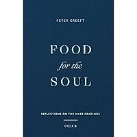 Food for the Soul: Reflections on the Mass Readings (Cycle B) (Food for the Soul Series) Food for the Soul: Reflections on the Mass Readings (Cycle B) (Food for the Soul Series) Hardcover Kindle