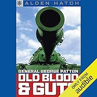 Sterling Point Books: General George Patton: Old Blood and Guts Sterling Point Books: General George Patton: Old Blood and Guts Audible Audiobook Hardcover Paperback